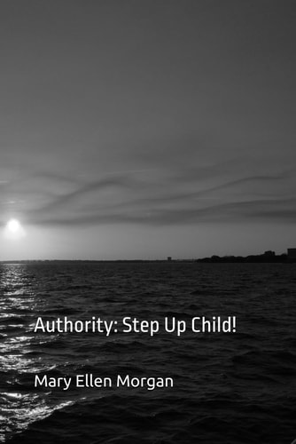 Authority Step Up Child!: Bible Study on Authority