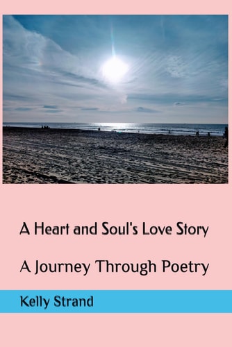 A Heart and Soul's Love Story A Journey Through Poetry