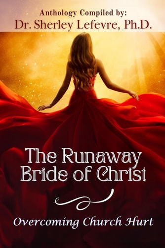 The Runaway Bride of Christ Overcoming Church Hurt