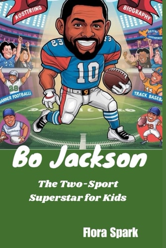 Bo Jackson The Two-Sport Superstar for Kids