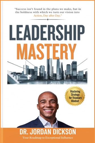 Leadership Mastery Mastering Strategy for Visionary Mindset