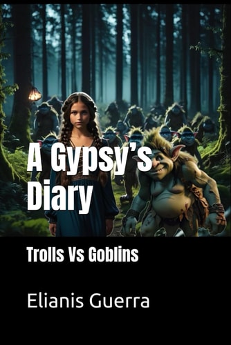 A Gypsy's Diary Trolls Vs Goblins