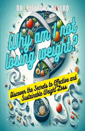 Why Am I Not Losing Weight? Discover the Secrets to Effective and Sustainable Weight Loss