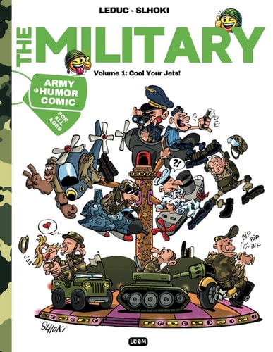 The Military Volume 1: Cool Your Jets! Army Humor Comic
