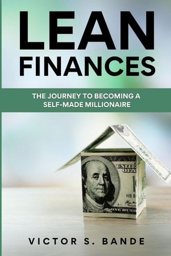 Lean Finances The Journey to Becoming a Self-Made Millionaire