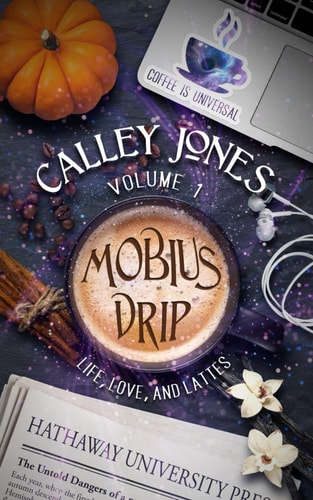 Mobius Drip Volume 1 Life, Love, and Lattes