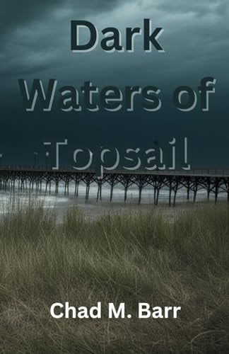 Dark Waters of Topsail