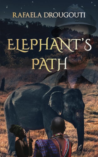 Elephant's Path An Adventure Romance Story Set in Africa