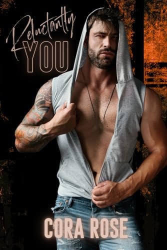 Reluctantly You