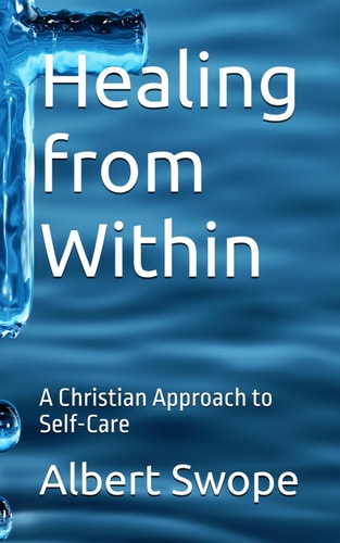 Healing from Within A Christian Approach to Self-Care