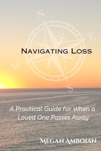 Navigating Loss A Practical Guide for When a Loved One Passes Away