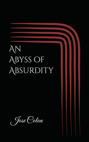 An Abyss of Absurdity