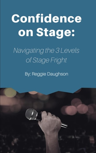 Confidence on Stage Navigating the 3 Levels of Stage Fright