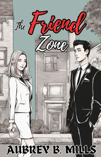The Friend Zone A Romantic Comedy Novel