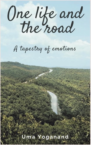 One Life and the Road A Tapestry of Emotions
