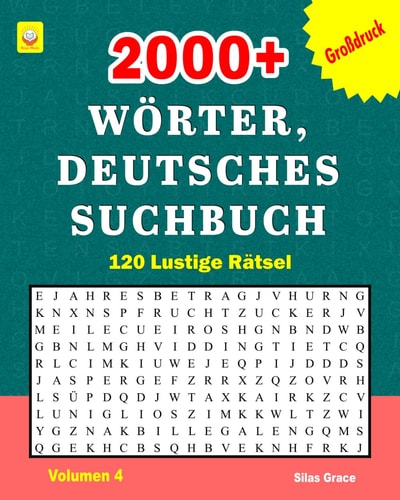 2000+ WORTER, DEUTSCHES SUCHBUCH Volumen 4 (german Edition).