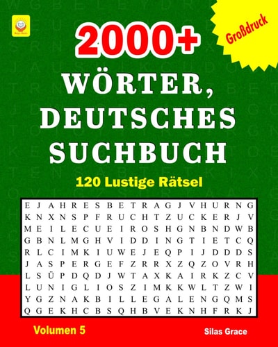 2000+ WORTER, DEUTSCHES SUCHBUCH Volumen 5 (german Edition).
