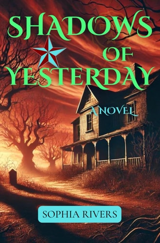 Shadow of Yesterday A Gripping Mystery of Family Secrets, Lies, and the Dark Truths of a Small Town