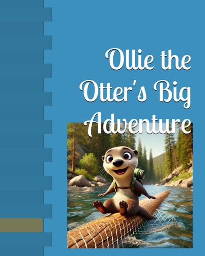 OLLIE THE OTTER'S BIG ADVENTURE.