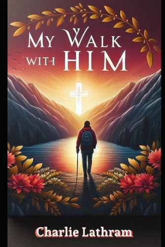 My Walk With Him