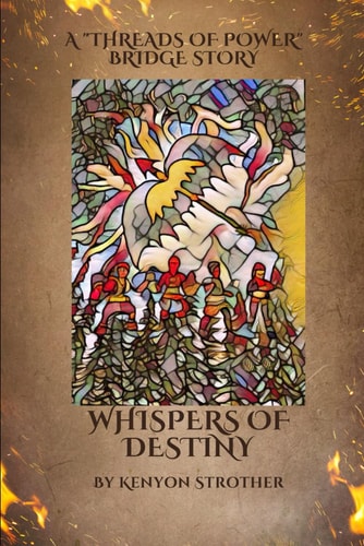 Whispers of Destiny A "Threads of Power" Bridge Story