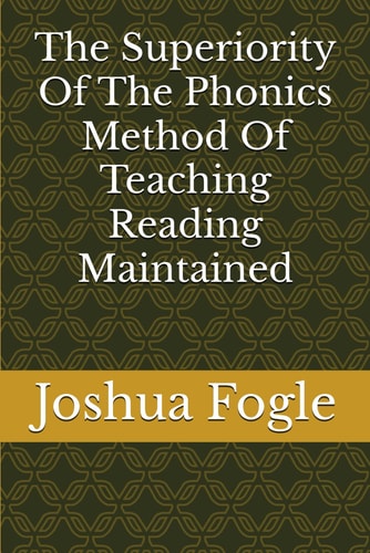 The Superiority Of The Phonics Method Of Teaching Reading Maintained