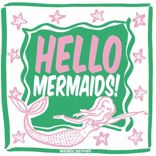 Hello Mermaids! Hello Mermaids! A Delightful Counting Book with Beautifully Illustrated Mermaids for Kids Discover Colors and Numbers in a Heartwarming Bedtime Story