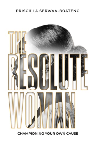 The Resolute Woman Championing Your Own Cause