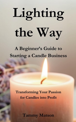 Lighting the Way A Beginner's Guide to Starting a Candle Business