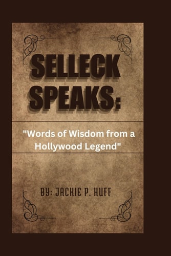 Selleck Speaks "Words of Wisdom from a Hollywood Legend"