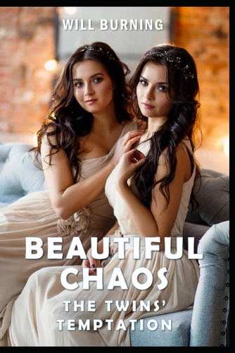 Beautiful Chaos The Twins' Temptation: A Harem Adventure