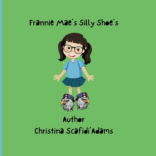 Frannie Mae's Silly Shoe's A Children's Storybook