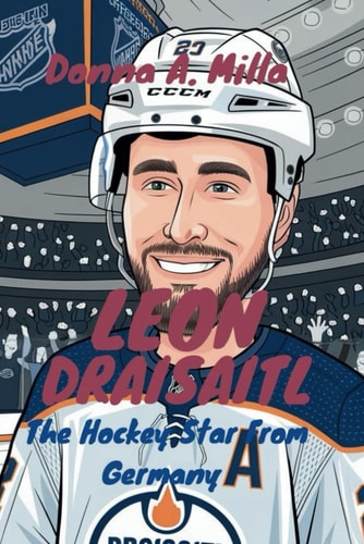 Leon Draisaitl The Hockey Star from Germany