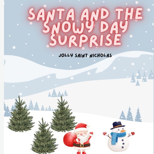 Santa and the Snowy Day Surprise