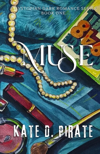 Muse A Dystopian Dark Romance