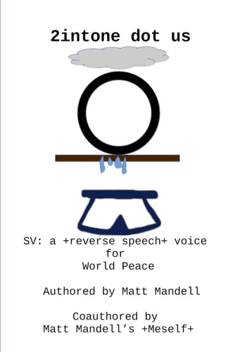 2intone Dot Us SV: a +reverse Speech+ Voice for World Peace