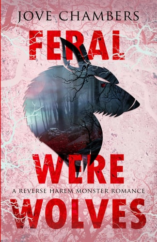 Feral Werewolves A Reverse Harem Monster Romance