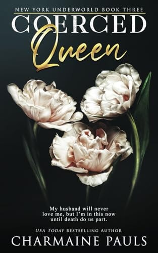Coerced Queen A Dark Mafia Romance