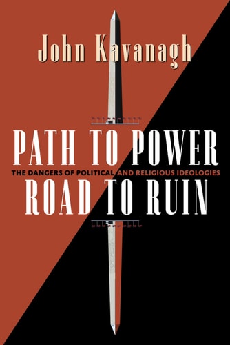Path to Power, Road to Ruin The Dangers of Political and Religious Ideologies