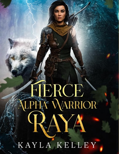 Fierce Alpha Warrior - Raya The Forest Pride Kingom: A Werewolf Series