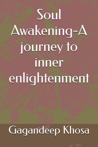 Soul Awakening-A Journey to Inner Enlightenment