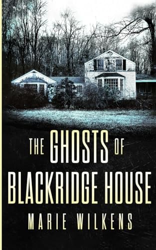 The Ghosts of Blackridge House