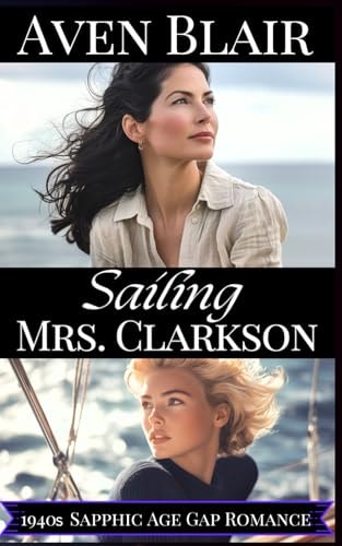 Sailing Mrs. Clarkson A Sapphic Lesbian Age Gap Romance