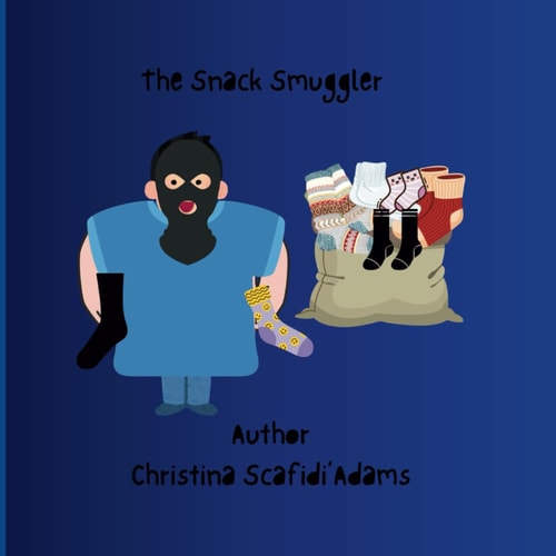 The Snack Smuggler A Children's Storybook