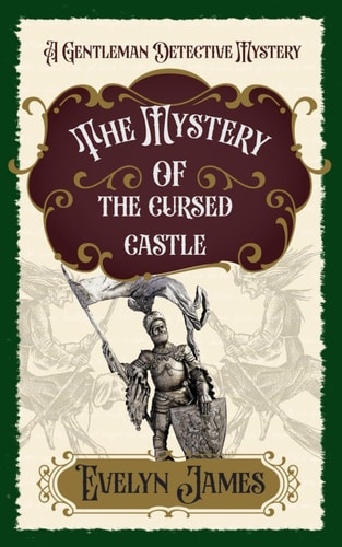 The Mystery of the Cursed Castle A Gentleman Detective Mystery