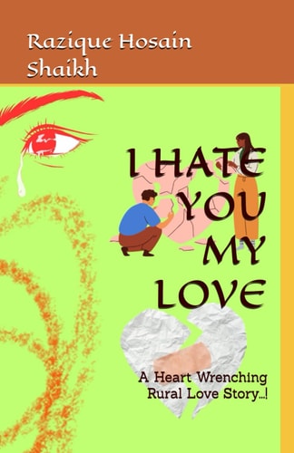 I Hate You My Love A Heart Wrenching Rural Love Story...!