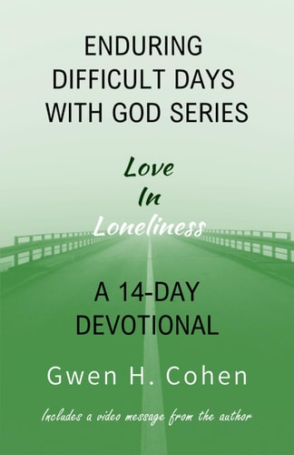 Enduring Difficult Days with God 14-Day Devotional Love In Loneliness
