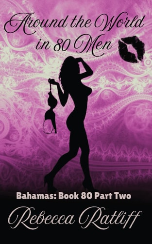 Bahamas Part Two: Around the World in 80 Men Book 80 Part Two
