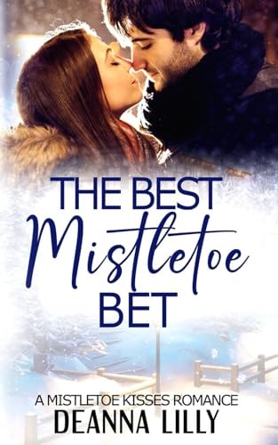 The Best Mistletoe Bet A Clean Small-Town Holiday Romance