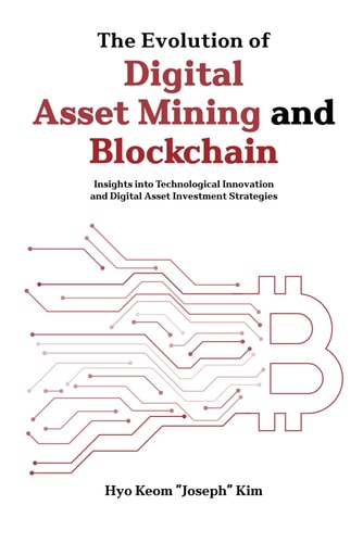 The Evolution of Digital Asset Mining and Blockchain Insights Into Technological Innovation and Digital Asset Investment Strategies